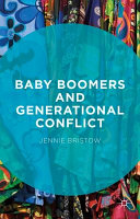 Baby boomers and generational conflict /