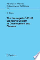 The Neuregulin-I/ErbB signaling system in development and disease /