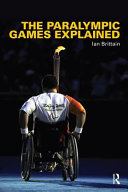 The Paralympic Games explained /