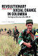Revolutionary social change in Colombia : the origin and direction of the FARC-EP /