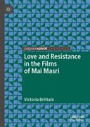Love and resistance in the films of Mai Masri /