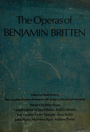 The operas of Benjamin Britten : the complete librettos : illustrated with designs of the first productions /