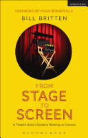 From stage to screen : a theater actor's guide to working on camera /