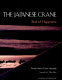 The Japanese crane : bird of happiness /