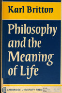 Philosophy and the meaning of life.