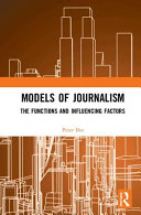 Models of journalism : the function and influencing factors /