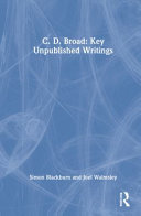 C.D. Broad : key unpublished writings /