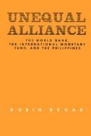 Unequal alliance : the World Bank, the International Monetary Fund, and the Philippines /
