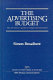 The advertising budget : the advertiser's guide to budget determination /