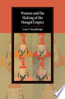 Women and the making of the Mongol Empire /