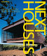Next houses : architecture for the twenty-first century /