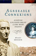 Agreeable connexions : Scottish Enlightenment links with France /