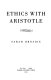 Ethics with Aristotle /