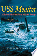 USS Monitor : an historic ship completes its final voyage /