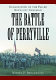 The Battle of Perryville, 1862 : culmination of the failed Kentucky campaign /