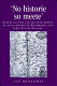 'No historie so meete' : gentry culture and the development of local history in Elizabethan and early Stuart England /