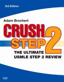 Crush step 2 : the ultimate USMLE step 2 review /