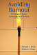 Avoiding burnout : a principal's guide to keeping the fire alive /