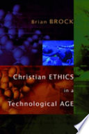 Christian ethics in a technological age /