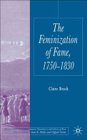 The feminization of fame, 1750-1830 /