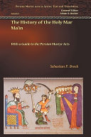 The history of the Holy Mar Maʻin with a guide to the Persian martyr acts /