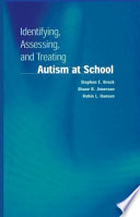 Identifying, assessing, and treating autism at school /