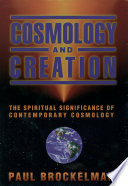 Cosmology and creation : the spiritual significance of contemporary cosmology /