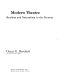 Modern theatre : realism and naturalism to the present /