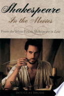 Shakespeare in the movies : from the silent era to Shakespear in love /