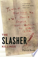 The Slasher killings : a Canadian sex-crime panic, 1945-1946 /