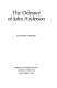 The odyssey of John Anderson /