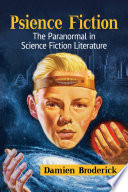 Psience fiction : the paranormal in science fiction literature /