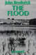 The flood : a novel /
