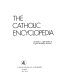 The Catholic encyclopedia /