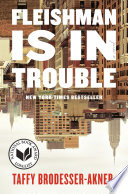 Fleishman is in trouble : a novel /