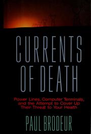 Currents of death : power lines, computer terminals, and the attempt to cover up their threat to your health /