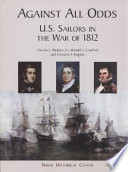 Against all odds : U.S. sailors in the War of 1812 /