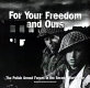 For your freedom and ours : the Polish armed forces in the Second World War /