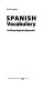 Spanish vocabulary : an etymological approach /