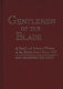 Gentlemen of the blade : a social and literary history of the British Army since 1660 /