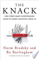 The knack : how street-smart entrepreneurs learn to handle whatever comes up /