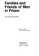 Families and friends of men in prison : the uncertain relationship /