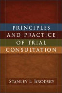 Principles and practice of trial consultation /