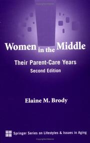 Women in the middle : their parent care years /