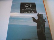 Living Arctic : hunters of the Canadian North /