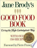 Jane Brody's Good food book : living the high-carbohydrate way /