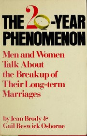 The twenty-year phenomenon : men and women talk about the breakup of their long-term marriages /