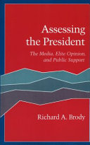Assessing the president : the media, elite opinion, and public support /