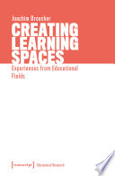 Creating Learning Spaces : Experiences from Educational Fields /
