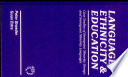 Language, ethnicity, and education : case studies on immigrant minority groups and immigrant minority languages /